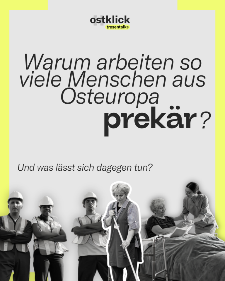 Warum arbeiten so viele Menschen aus Osteuropa prekär?