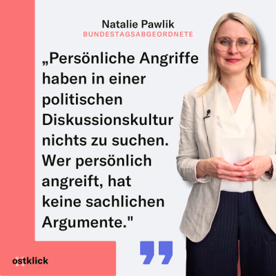 Das Bild zeigt ein Zitat der Bundestagsabgeordneten Natalie Pawlik: „Persönliche Angriffe haben in einer politischen Diskussionskultur nichts zu suchen. Wer persönlich angreift, hat keine sachlichen Argumente.
